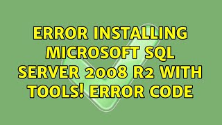 Error installing Microsoft SQL server 2008 R2 with tools! Error code (2 Solutions!!)