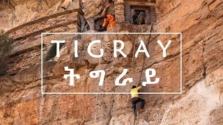 TIGRAY - The Birthplace of Ethiopian Civilization