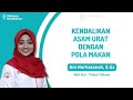 Kendalikan Asam Urat dengan Pola Makan // Sharing Edukasi Kesehatan Bersama Ahli Gizi Yakes Telkom