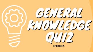 General Knowledge Quiz #1 - Easy, Fun, 20 Pub Quiz, Trivia Quiz Questions & Answers