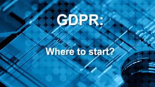 GDPR: Where to start?