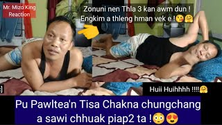 Pu Pawltea'n Tisa Chakna chungchang a sawi piap2 ta !😳🤗IN HRAWT a pawilo ati ! ( REACTION )