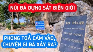 Hang Mẹ Sanh NÚI ĐÁ DỰNG - Phong toả cấm vào, sát cửa khẩu biên giới chứa đựng huyền bí gì? | KPVL