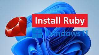 How to install Ruby on Windows 11 [2026]