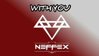 With You - Neffex ( No Copyright Sound )