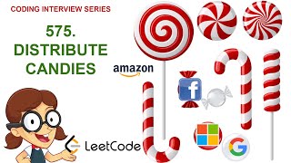 Distribute Candies | Leetcode 575 | Amazon Google Facebook interview question