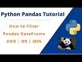 #8 Filtering Python Pandas DataFrame Values Based | Conditional Operators And OR ISIN