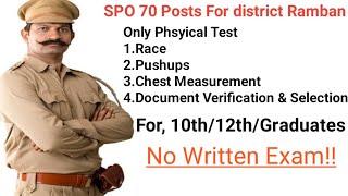 (SPO)Special Police Officer (70)Posts For District Ramban | No Written Exam |All Details In Video