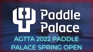 AGTTA 2022 Paddle Palace Spring Open Semi-Finals - Jimmy Butler (TX) vs. Derek May (GA)