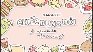 [KARAOKE] CHIẾC BỤNG ĐÓI - Tiên Cookie ft. Thanh Ngân (Beat Chuẩn)