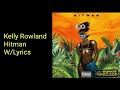 Kelly Rowland - Hitman W/Lyrics