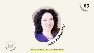 EP05: Revolutionizing the Death Industry w/ Noha Waibsnaider