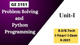Problem Solving and Python Programming| Unit-I| GE3151|PSPP