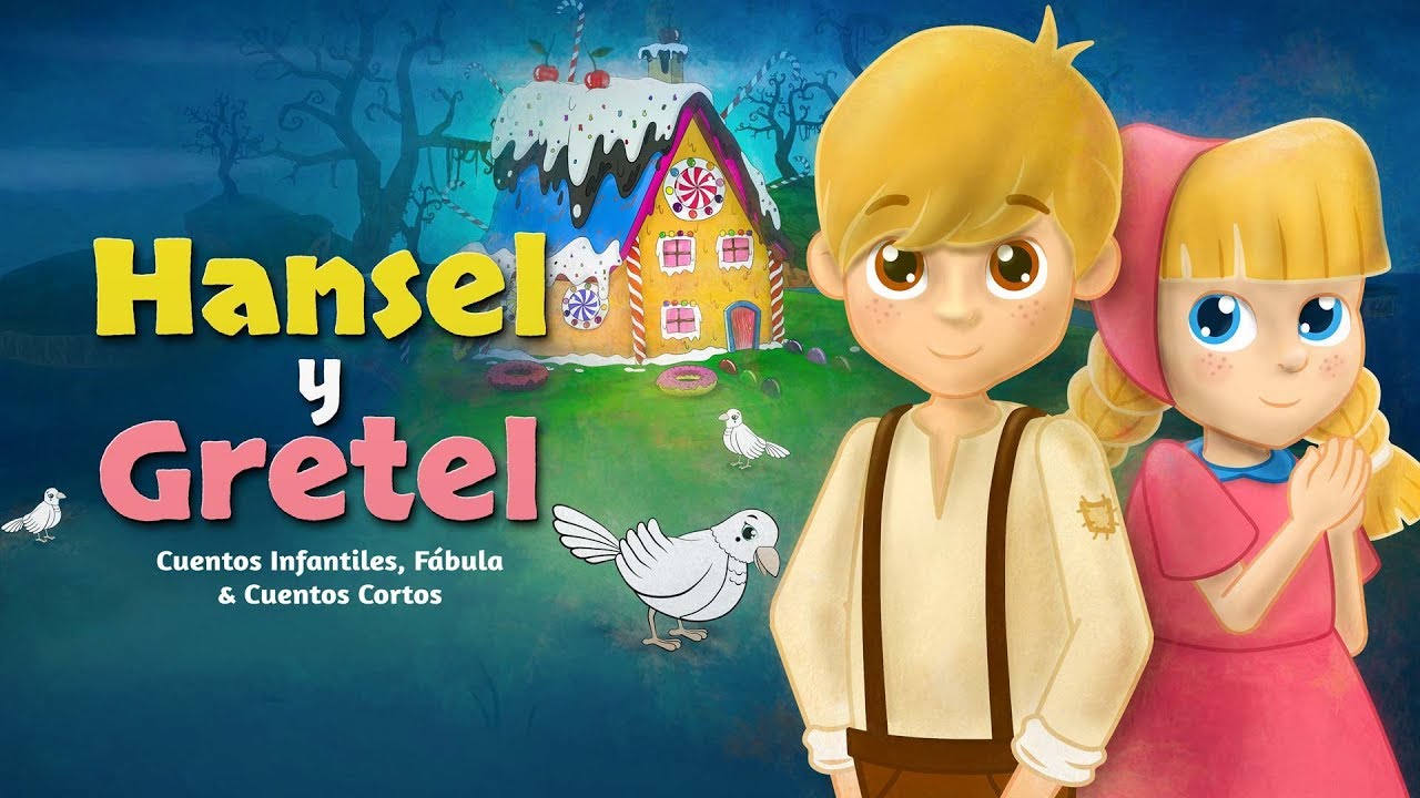 Hansel Y Gretel - Cuentos Infantiles Para Dormir - YouTube