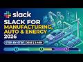 Slack for Manufacturing, Auto & Energy Step by Step 2026  2 Min