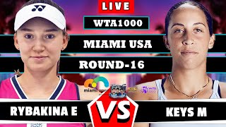 🔴LIVE: RYBAKINA vs KEYS Miami Open 2024 #Round16 #LiveScores #wta #atp #tennis#usa