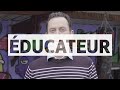 educateur un métier de patience et de rigueur