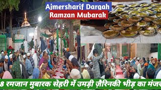 8 Ramzan Mubarak ki sehri me zairinonki umdi bheed_#ajmersharif #ramzan2025 #ramadan #trending #vlog