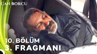 Can Borcu 10. Bölüm 3. Fragmanı