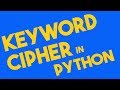 Keyword Cipher Encryption and Decryption in Python