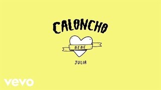 Caloncho - Julia Lyric Video