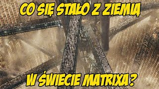 Co się stało ze światem Matrixa?