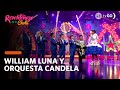 El Reventonazo de la Chola: William Luna and Orquesta Candela faced their doubles (TODAY)