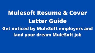 Learn Mulesoft Resume \u0026 Cover Letter Hacks! Stand Out \u0026 Land Your Dream MuleSoft Integration Job