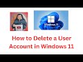 How to Delete a User Account in Windows 11