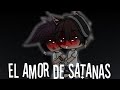 ✟El Amor De Satanás✟//GL\\Yaoi//꧁Bonnax Drowned YT꧂