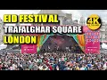 Eid Festival Trafalgar Square 29 April 2023 London 🏴󠁧󠁢󠁥󠁮󠁧󠁿 4K 60 fps