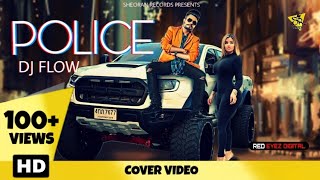 POLICE : Dj Flow ft. Afsana Khan ft. Shree Brar (Cover Video) Latest Punjabi Song 2020