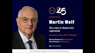 CDE @ 25  Martin Wolf on the crisis of democratic capitalism