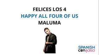 Felices Los Cuatro by Maluma (Lyrics with English Translation / Letra en inglés y español)