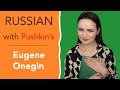 RUSSIAN WITH PUSHKIN'S EUGENE ONEGIN