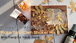 Happy Thanksgiving: Make Your Own Shaker Mix