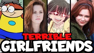 Characters that were TERRIBLE GIRLFRIENDS (Part 1)
