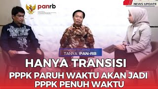 Hanya Transisi. PPPK Paruh Waktu Akan Jadi Penuh Waktu