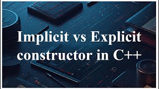 Problem with implicit constructors and how explicit constructors can make code safer | C++