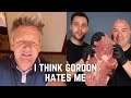 I think Gordon hates me