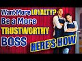 Want More Loyalty? Be a More Trustworthy Boss – Here’s How