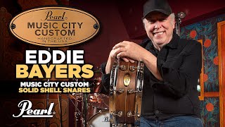 Eddie Bayers MUSIC CITY CUSTOM Solid Shell Snare Drums