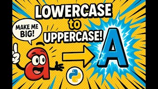 "CONVERT LOWERCASE TO UPPERCASE" in python program