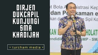 Kunjungan Dirjen Dukcapil Kemendagri di SMA Khadijah