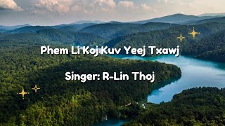 Phem Li Koj Kuv Yeej Txawj Karaoke - R-Lin Thoj