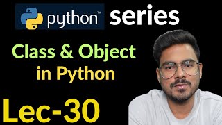 OOPs in Python (Part-1) | Lec-30
