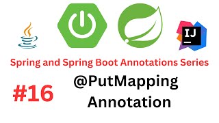 Spring & Spring Boot Annotations Series - #16 - @PutMapping Annotation