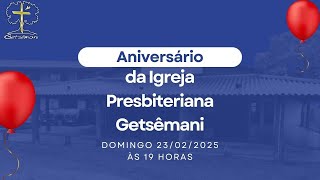 ANIVERSÁRIO DA IPGET | CULTO PÚBLICO | 23/02/2025