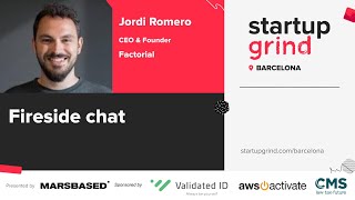 Jordi Romero (CEO \u0026 Founder @ Factorial) at Startup Grind Barcelona