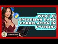 What Is Spearman Rank Correlation In Python? - Python Code School
